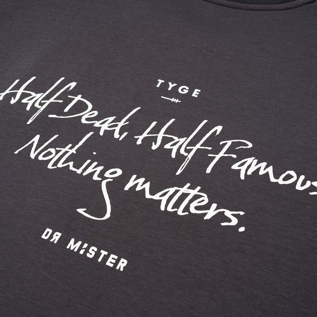 Dr Mister : Nothing Matters Heavy Broad Tee Grey