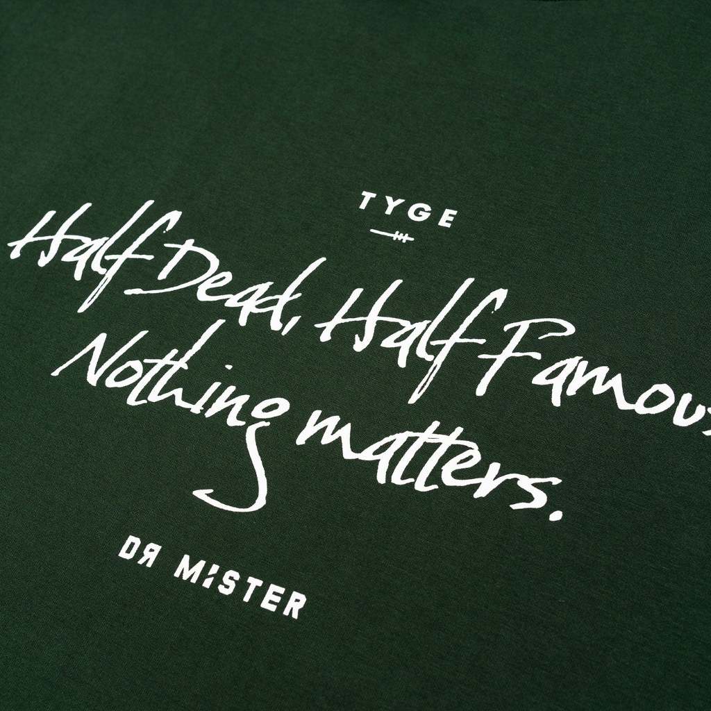 Dr Mister : Nothing Matters Heavy Broad Tee Green